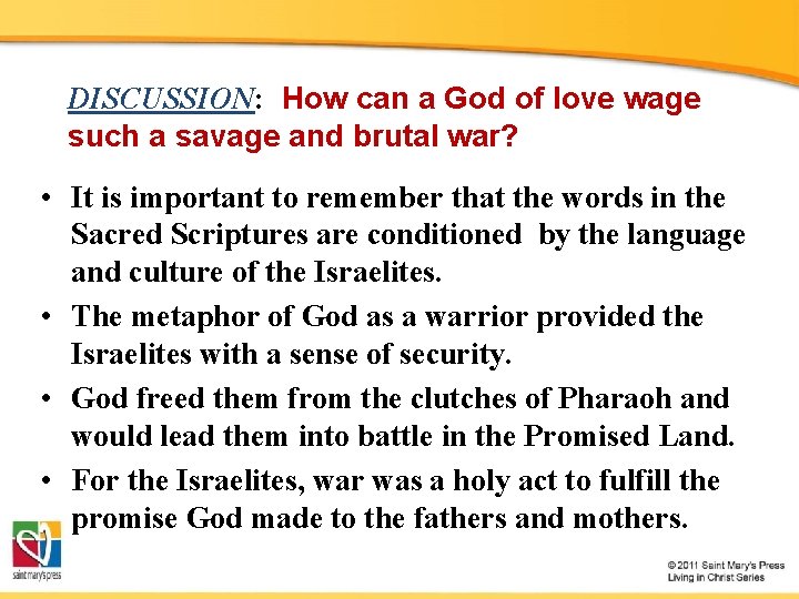 DISCUSSION: How can a God of love wage such a savage and brutal war?