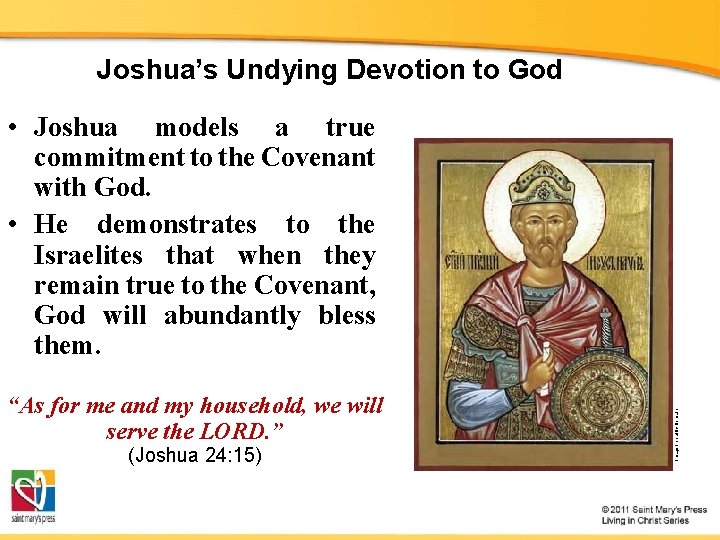 Joshua’s Undying Devotion to God “As for me and my household, we will serve