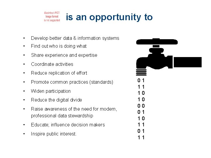 is an opportunity to • Develop better data & information systems • Find out