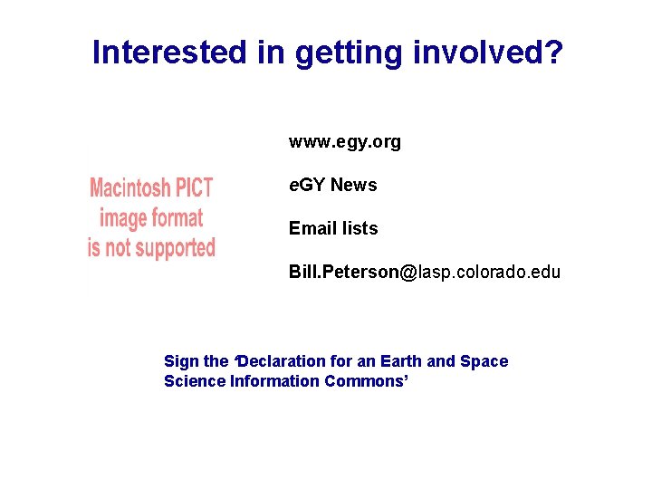 Interested in getting involved? www. egy. org e. GY News Email lists Bill. Peterson@lasp.