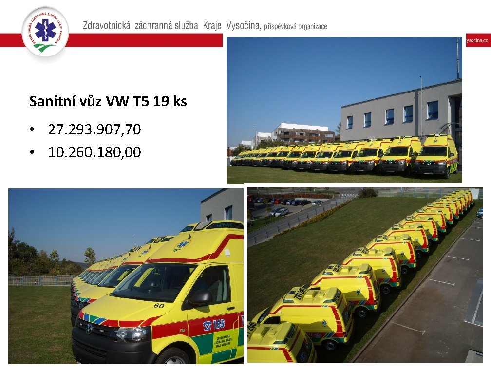 Sanitní vůz VW T 5 19 ks • 27. 293. 907, 70 • 10.