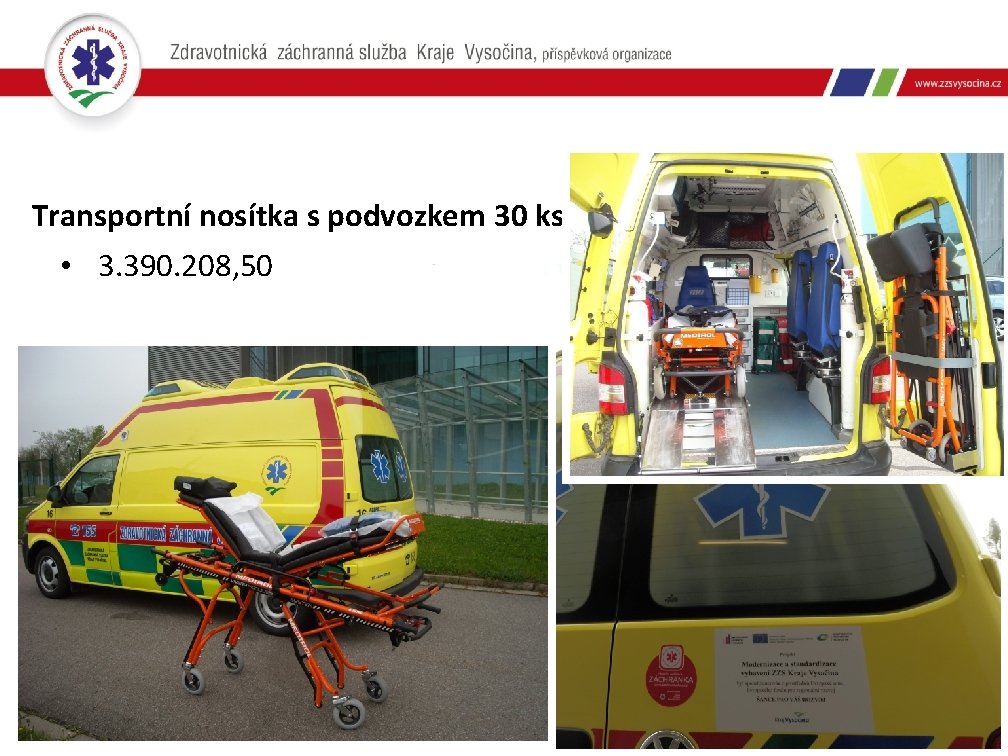 Transportní nosítka s podvozkem 30 ks • 3. 390. 208, 50 