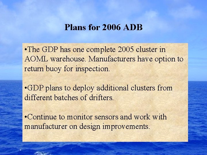 Plans for 2006 ADB • The GDP has one complete 2005 cluster in AOML