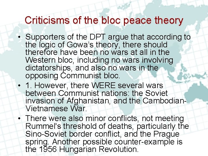 Criticisms of the bloc peace theory • Supporters of the DPT argue that according