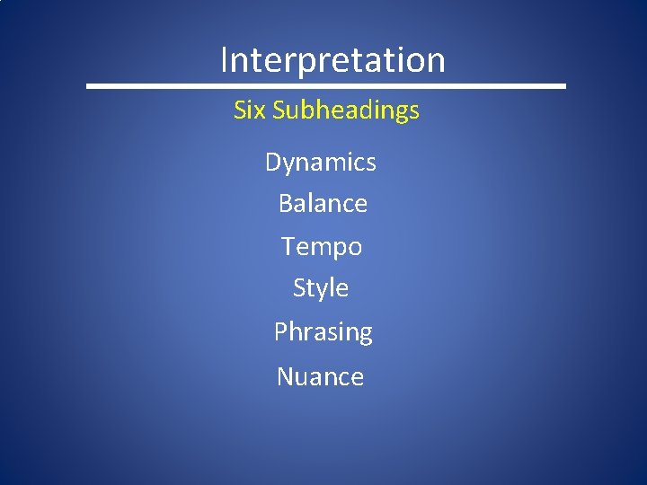 Interpretation Six Subheadings Dynamics Balance Tempo Style Phrasing Nuance 