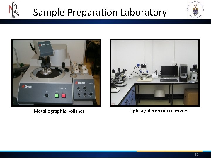 Sample Preparation Laboratory Metallographic polisher Optical/stereo microscopes 10 