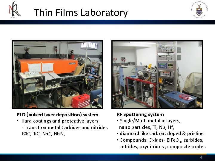 Thin Films Laboratory PLD (pulsed laser deposition) system • Hard coatings and protective layers