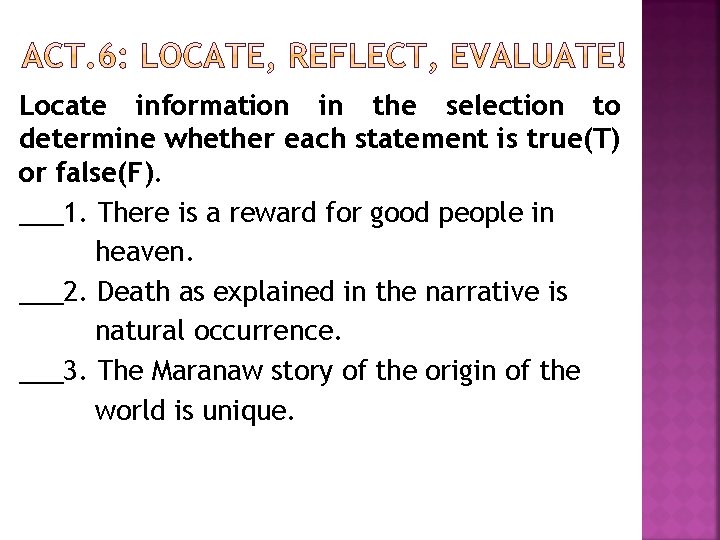 Locate information in the selection to determine whether each statement is true(T) or false(F).