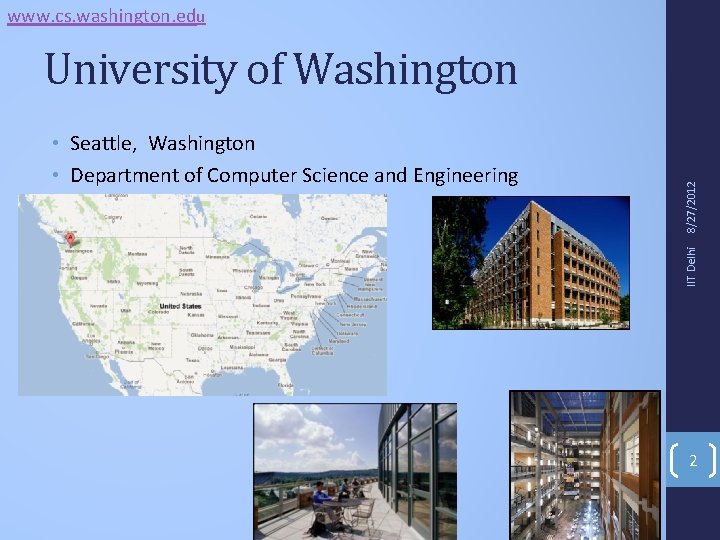www. cs. washington. edu IIT Delhi • Seattle, Washington • Department of Computer Science