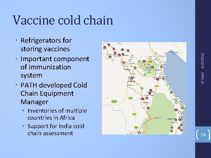  • Inventories of multiple countries in Africa • Support for India cold chain
