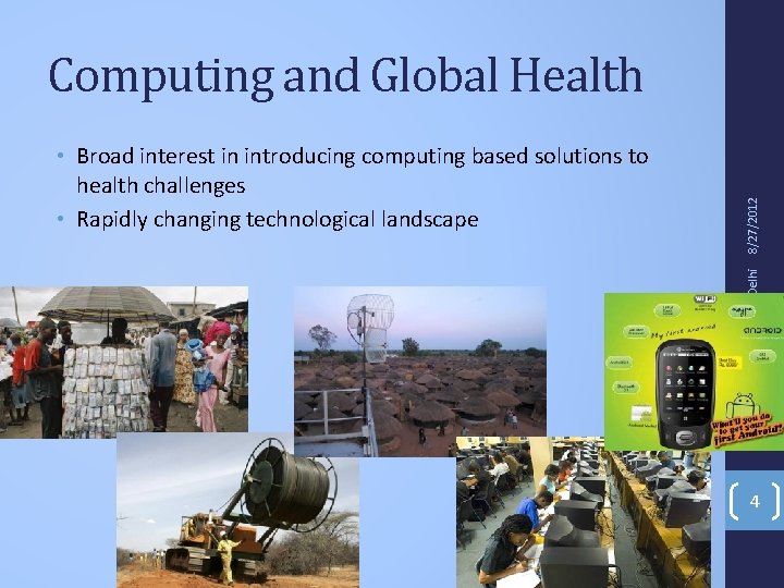 IIT Delhi • Broad interest in introducing computing based solutions to health challenges •