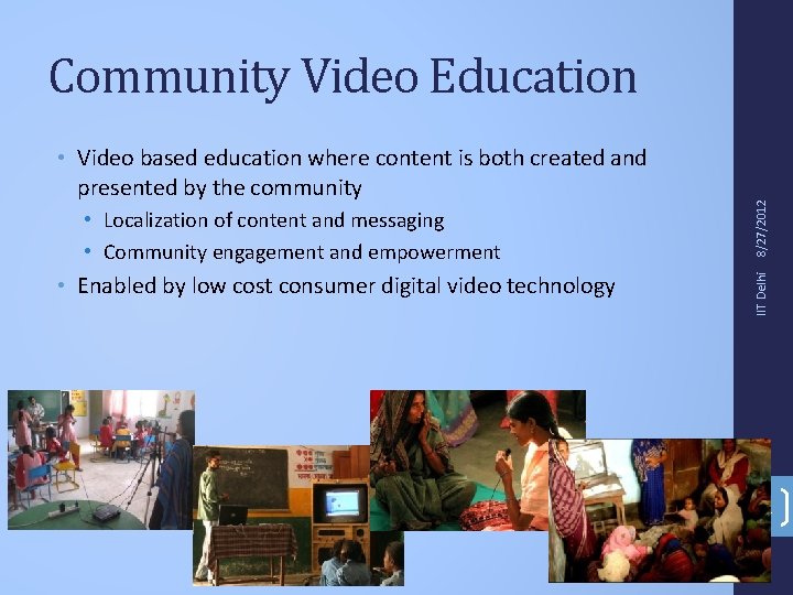  • Localization of content and messaging • Community engagement and empowerment • Enabled