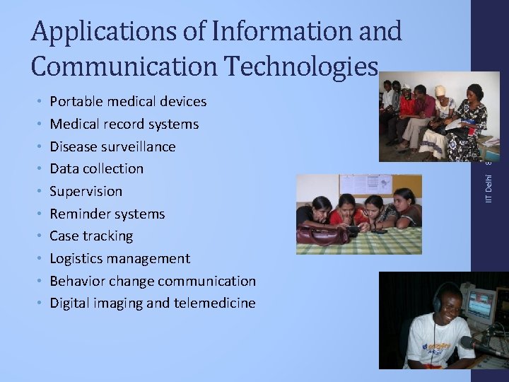 Portable medical devices Medical record systems Disease surveillance Data collection Supervision Reminder systems Case
