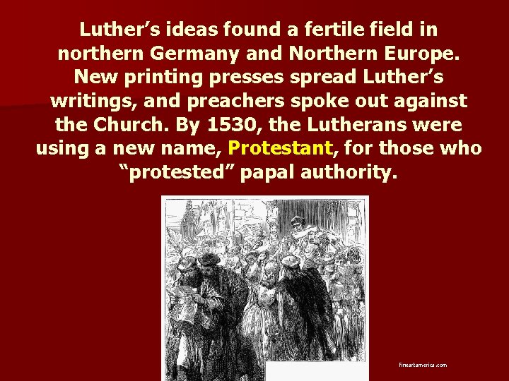 Luther’s ideas found a fertile field in northern Germany and Northern Europe. New printing