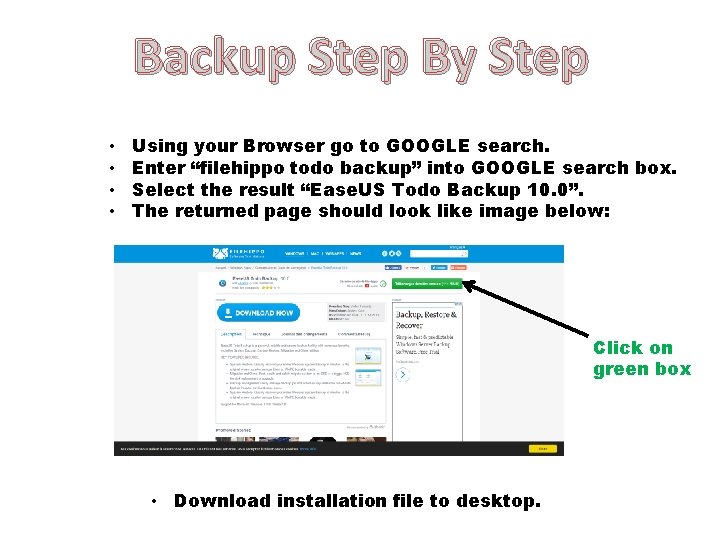 Backup Step By Step • • Using your Browser go to GOOGLE search. Enter