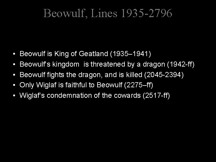 Beowulf, Lines 1935 -2796 • • • Beowulf is King of Geatland (1935– 1941)