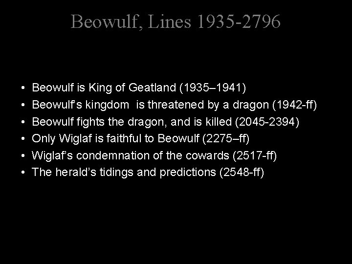 Beowulf, Lines 1935 -2796 • • • Beowulf is King of Geatland (1935– 1941)