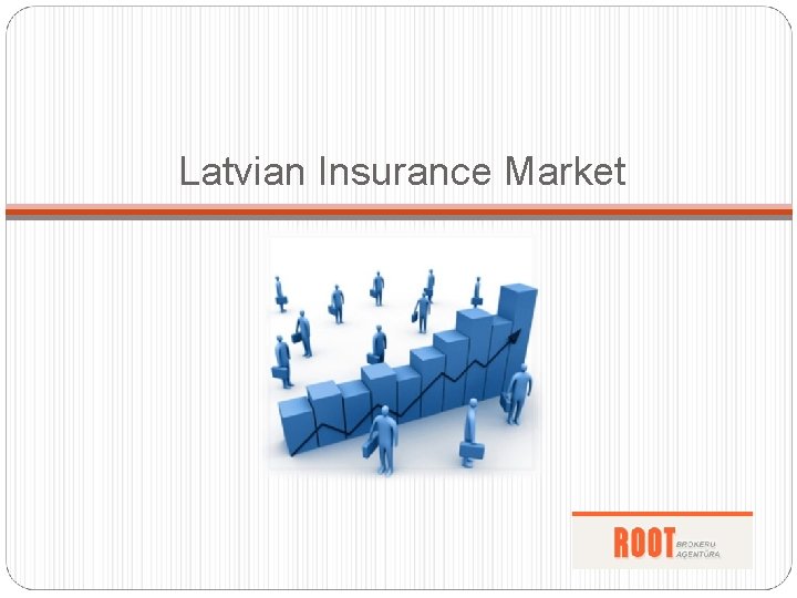 Latvian Insurance Market 