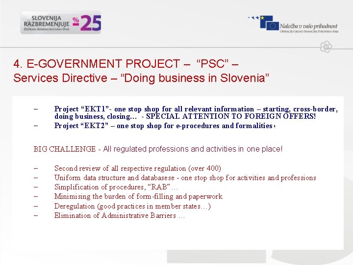 4. E-GOVERNMENT PROJECT – “PSC” – Services Directive – “Doing business in Slovenia” –