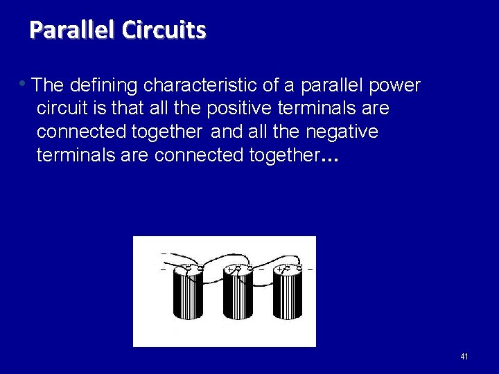 Parallel Circuits • The defining characteristic of a parallel power circuit is that all