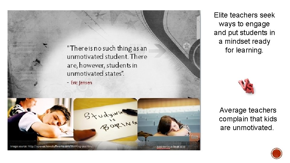 Elite teachers seek ways to engage and put students in a mindset ready for