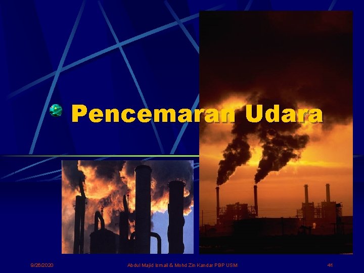 Pencemaran Udara 9/26/2020 Abdul Majid Ismail & Mohd Zin Kandar PBP USM 41 