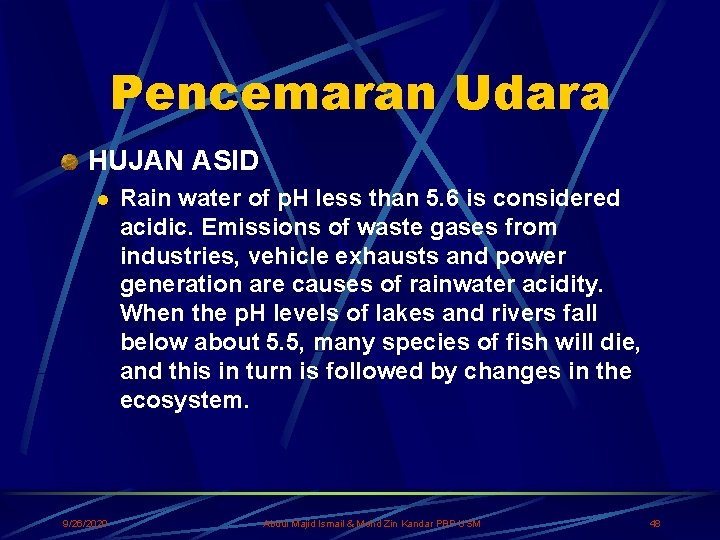 Pencemaran Udara HUJAN ASID l 9/26/2020 Rain water of p. H less than 5.