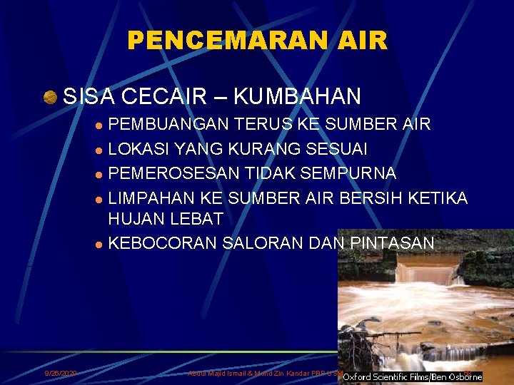 PENCEMARAN AIR SISA CECAIR – KUMBAHAN PEMBUANGAN TERUS KE SUMBER AIR l LOKASI YANG