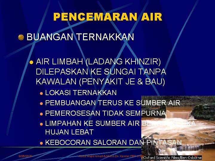 PENCEMARAN AIR BUANGAN TERNAKKAN l AIR LIMBAH (LADANG KHINZIR) DILEPASKAN KE SUNGAI TANPA KAWALAN