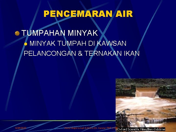 PENCEMARAN AIR TUMPAHAN MINYAK TUMPAH DI KAWSAN PELANCONGAN & TERNAKAN IKAN l 9/26/2020 Abdul