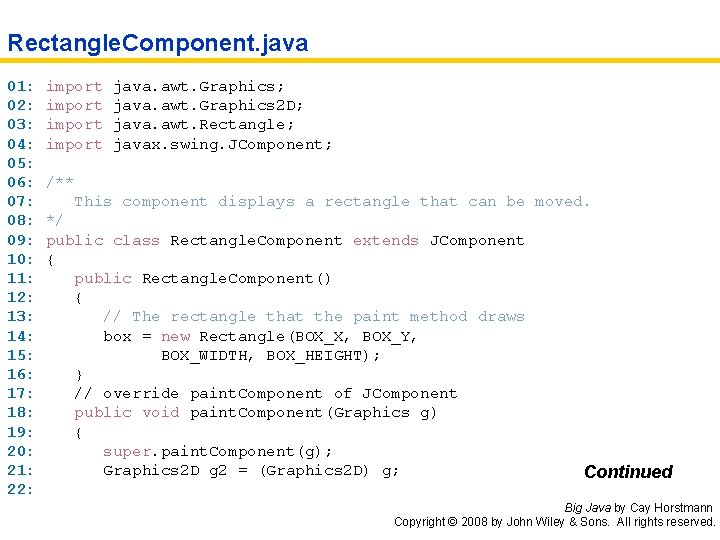 Rectangle. Component. java 01: 02: 03: 04: 05: 06: 07: 08: 09: 10: 11: