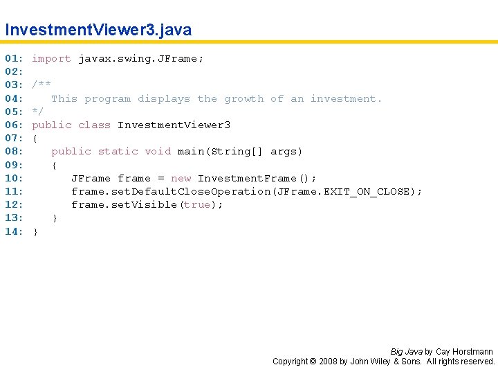 Investment. Viewer 3. java 01: 02: 03: 04: 05: 06: 07: 08: 09: 10: