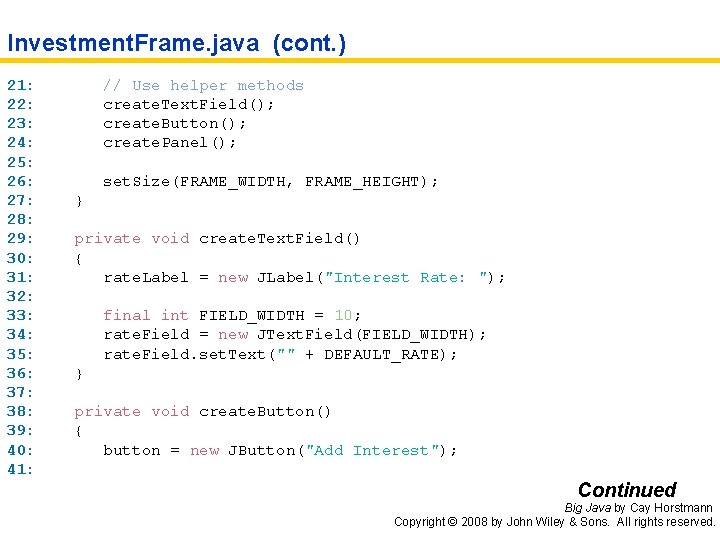 Investment. Frame. java (cont. ) 21: 22: 23: 24: 25: 26: 27: 28: 29: