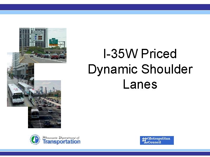I-35 W Priced Dynamic Shoulder Lanes 