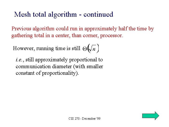 Mesh total algorithm - continued Previous algorithm could run in approximately half the time