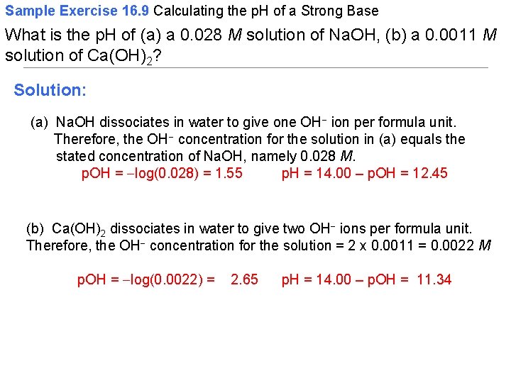 Sample Exercise 16. 9 Calculating the p. H of a Strong Base What is