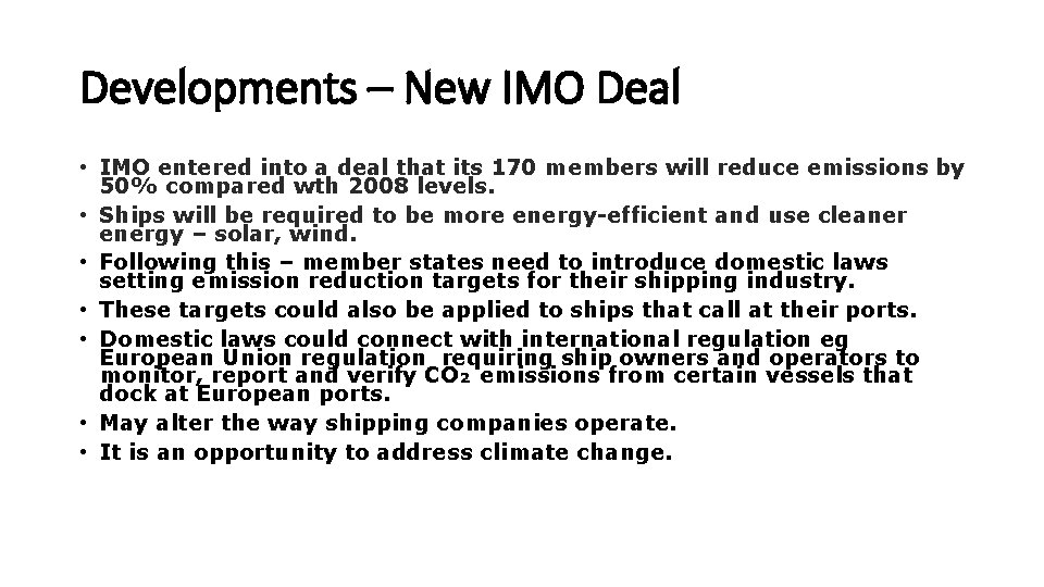 Developments – New IMO Deal • IMO entered into a deal that its 170