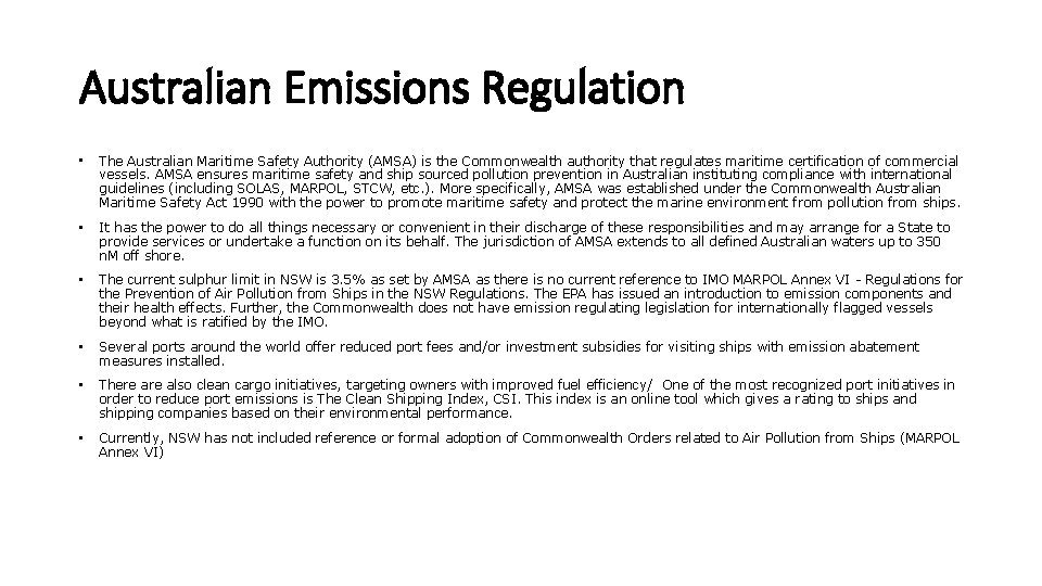 Australian Emissions Regulation • The Australian Maritime Safety Authority (AMSA) is the Commonwealth authority