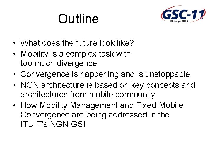Outline • What does the future look like? • Mobility is a complex task
