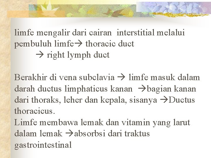 limfe mengalir dari cairan interstitial melalui pembuluh limfe thoracic duct right lymph duct Berakhir