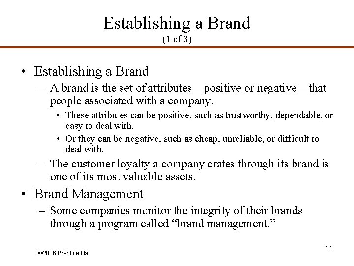 Establishing a Brand (1 of 3) • Establishing a Brand – A brand is