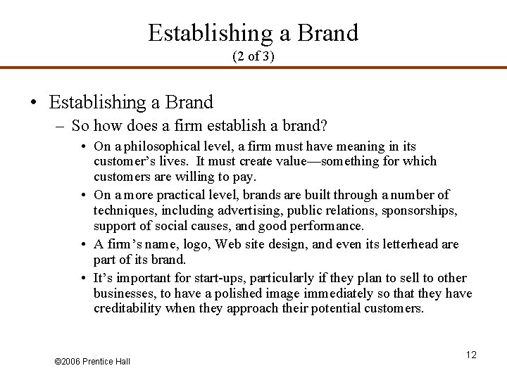 Establishing a Brand (2 of 3) • Establishing a Brand – So how does