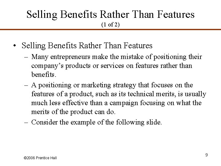 Selling Benefits Rather Than Features (1 of 2) • Selling Benefits Rather Than Features