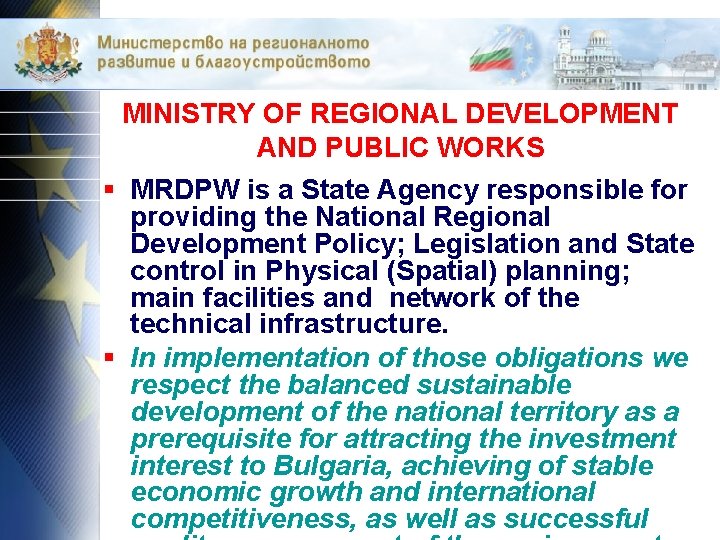 MINISTRY OF REGIONAL DEVELOPMENT AND PUBLIC WORKS § MRDPW is a State Agency responsible