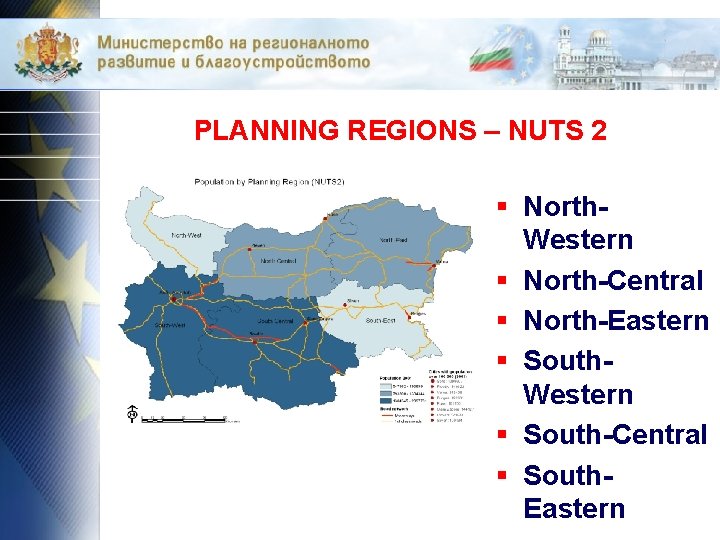 PLANNING REGIONS – NUTS 2 § North. Western § North-Central § North-Eastern § South.