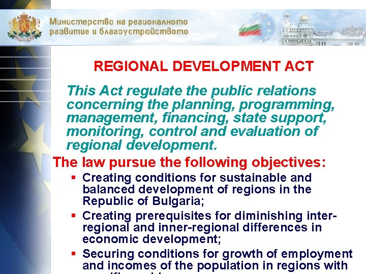 REGIONAL DEVELOPMENT ACT This Act regulate the public relations concerning the planning, programming, management,