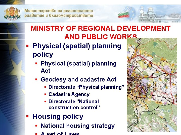 MINISTRY OF REGIONAL DEVELOPMENT AND PUBLIC WORKS § Physical (spatial) planning policy § Physical