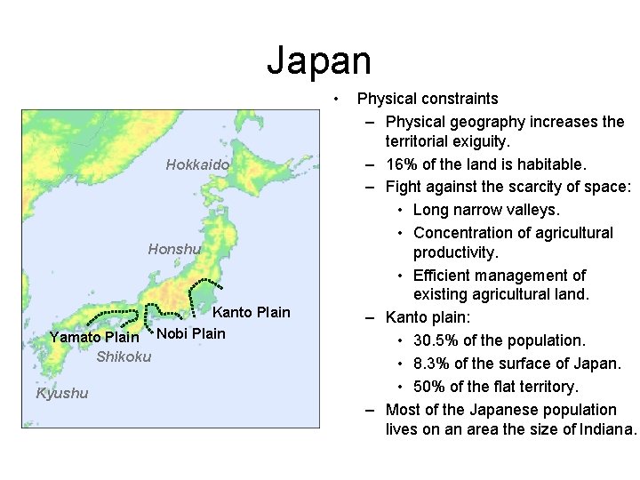 Japan • Hokkaido Honshu Kanto Plain Yamato Plain Nobi Plain Shikoku Kyushu Physical constraints