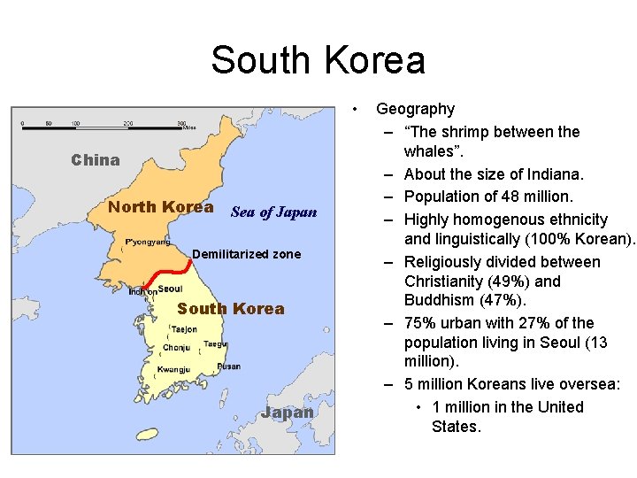 South Korea • China North Korea Sea of Japan Demilitarized zone South Korea Japan