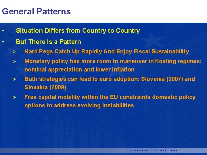 General Patterns • Situation Differs from Country to Country • But There Is a